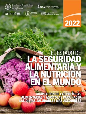 cover image of El estado de la seguridad alimentaria y la nutrición en el mundo 2022